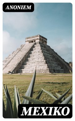 Mexiko (eBook, ePUB) - Anoniem