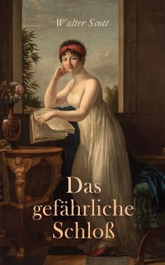 Das gefährliche Schloß (eBook, ePUB) - Scott, Walter