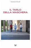 Il tarlo della maschera (eBook, ePUB)