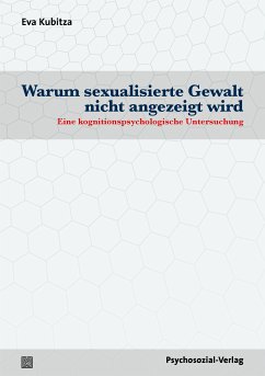 Warum sexualisierte Gewalt nicht angezeigt wird (eBook, PDF) - Kubitza, Eva