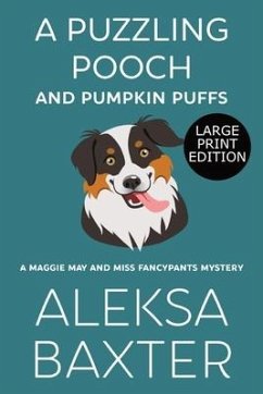 A Puzzling Pooch and Pumpkin Puffs: Large Print Edition - Baxter, Aleksa