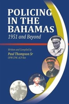 Policing In The Bahamas: 1951 and Beyond - Thompson, Paul