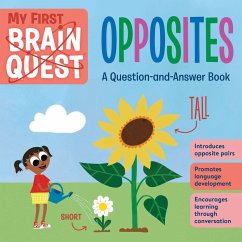 My First Brain Quest: Opposites - Publishing, Workman