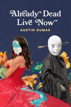 Already Dead Live Now - Dumas, Austin