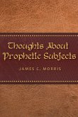 Thoughts About Prophetic Subjects