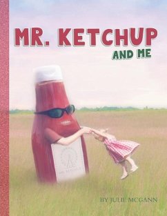 Mr. Ketchup and Me - McGann, Julie