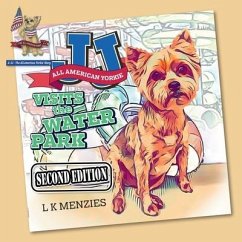Visits The Water Park: A JJ, The All American Yorkie Story - Menzies, Lk