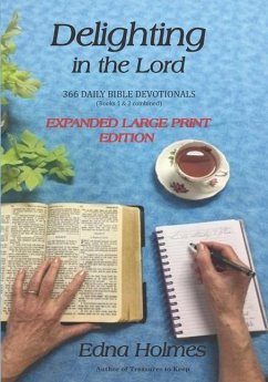 Delighting In The Lord: - Expanded Large Print Edition - Holmes, Edna