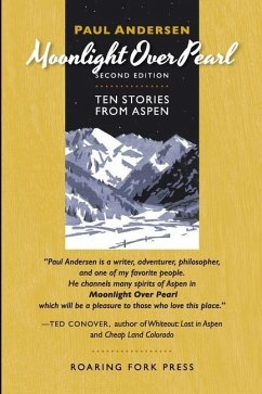 Moonlight Over Pearl: Ten Stories from Aspen - Andersen, Paul
