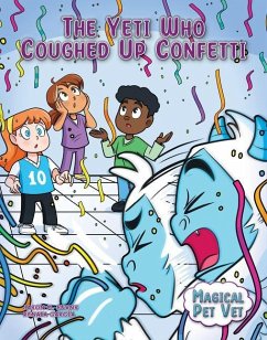 The Yeti Who Coughed Up Confetti - Burns, Jason M