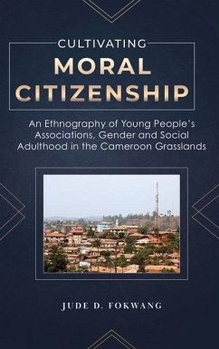 Cultivating Moral Citizenship - Fokwang, Jude
