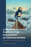 A Wandering Dance Through the Philosophy of Graham Parkes