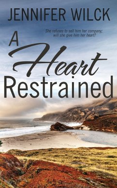 A Heart Restrained - Wilck, Jennifer