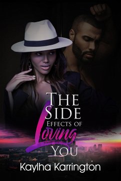 The Side Effects of Loving You - Karrington, Kaylha