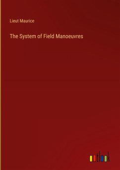 The System of Field Manoeuvres - Maurice, Lieut