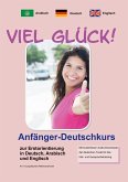 Viel Glück! Anfänger-Deutschkurs zur Erstorientierung in Deutsch, Englisch und Arabisch