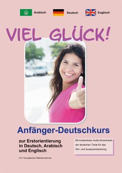 Viel Glück! Anfänger-Deutschkurs zur Erstorientierung in Deutsch, Englisch und Arabisch - Pfeiffer, Werner