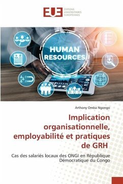 Implication organisationnelle, employabilité et pratiques de GRH - Omba Ngongo, Arthony