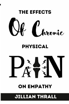 Effects of chronic physical pain on empathy - Thrall, Jillian