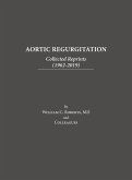 Aortic Regurgitation: Collected Reprints