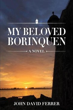 My Beloved Borinquen - Ferrer, John David