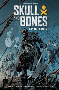 Skull and Bones: Savage Storm - Miller, John Jackson; Rosado, Christian; Mishler, James