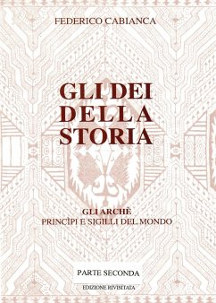 Gli dei della storia - Edizione rivisitata - Parte seconda - Cabianca, Federico