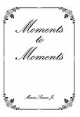 Moments to Moments