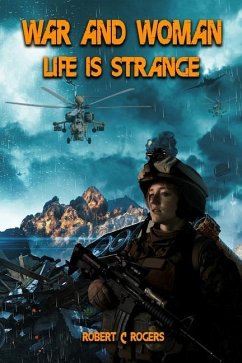 War and Woman: Life is Strange - Rogers, Robert C.