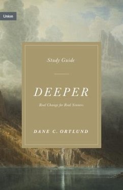 Deeper Study Guide - Ortlund, Dane