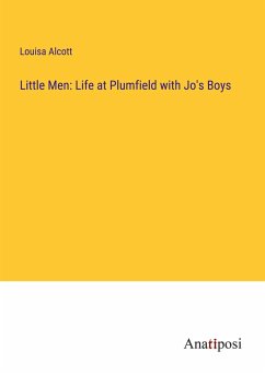 Little Men: Life at Plumfield with Jo's Boys - Alcott, Louisa