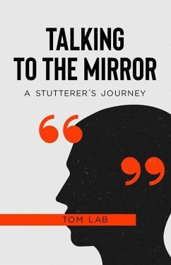 Talking to the Mirror: A Stutterer's Journey - Lab, Tom