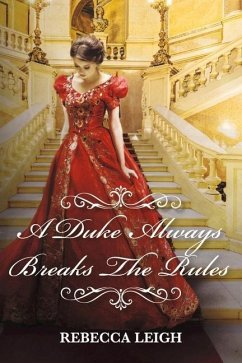 A Duke Always Breaks the Rules - Leigh, Rebecca