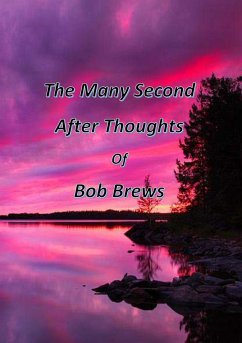The Many Second After Thoughts of Bob Brews - Brews, Bob