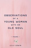 Observations Of A Young Woman With An Old Soul