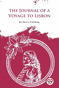 The Journal of a Voyage to Lisbon - Fielding, Henry