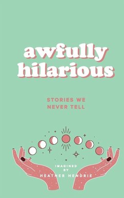 Cover awfully hilarious stories we never tell