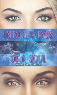Into the Eyes of a Soul - Williams, Blessing Elise