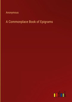 A Commonplace Book of Epigrams