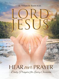 Lord Jesus, Hear Our Prayer - Rozek M. Ed., William W. .