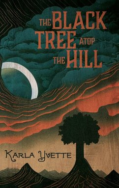 The Black Tree Atop The Hill - Yvette, Karla