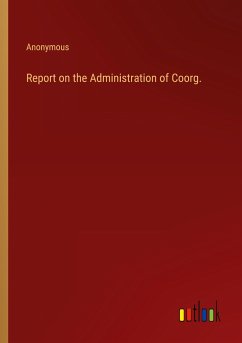 Report on the Administration of Coorg.