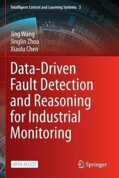 Data-Driven Fault Detection and Reasoning for Industrial Monitoring - Wang, Jing; Zhou, Jinglin; Chen, Xiaolu
