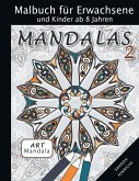 Mandala Art Malbuch für Erwachsene und Kinder ab 8 Jahren - Mandalas 2 Mandala Art Malbuch für Erwachsene und Kinder ab 8 Jahren - Mandalas 2
