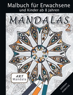 Mandala Art Malbuch für Erwachsene und Kinder ab 8 Jahren - Mandalas 2 - Hinrichs, Sannah