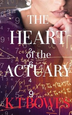 The Heart of The Actuary - Bowes, K. T.