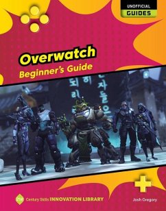 Overwatch: Beginner's Guide - Gregory, Josh