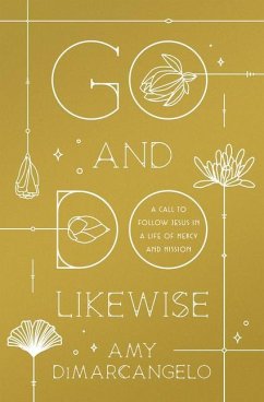 Go and Do Likewise - DiMarcangelo, Amy