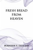 Fresh Bread from Heaven