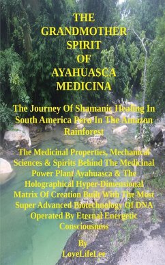 The GrandMother Spirit of Ayahuasca Medicina - Lee, Love Life